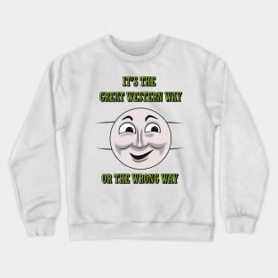 "Great Western or nothing" - Duck Crewneck Sweatshirt